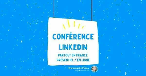 Pourquoi suivre une conférence LinkedIn ?